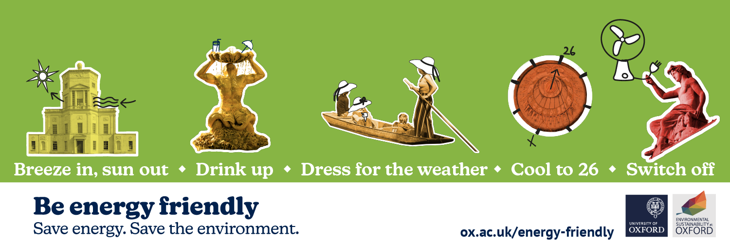 Green banner with University of Oxford and Sustainability logos and key messages: Breeze in, sun out; Drink up; Dress well; Cool to 26; Switch off.